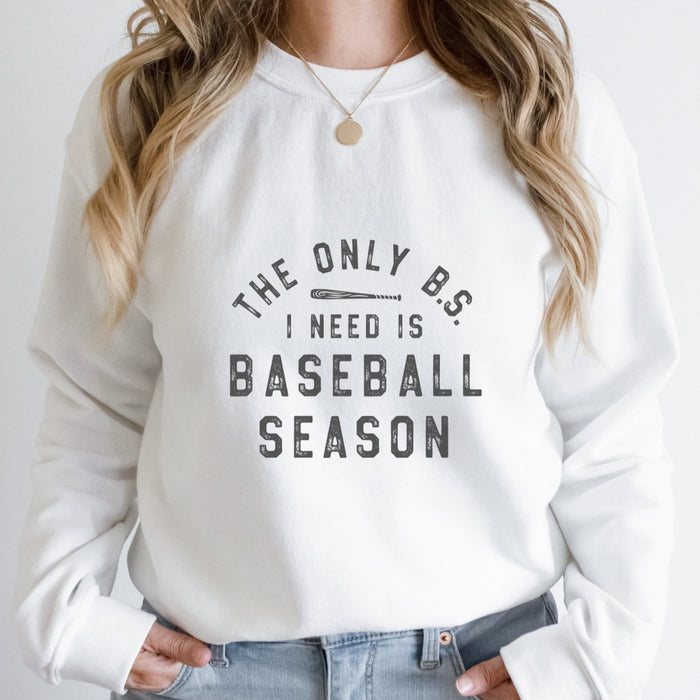 Distressed The Only B.S. I Need is Baseball Season Crewneck Sweatshirt - Trendznmore