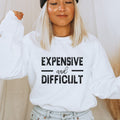 Expensive and Difficult Crewneck Sweatshirt - Trendznmore