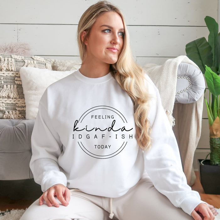 Feeling Kinda IDGAF-ish Today Crewneck Sweatshirt - Trendznmore