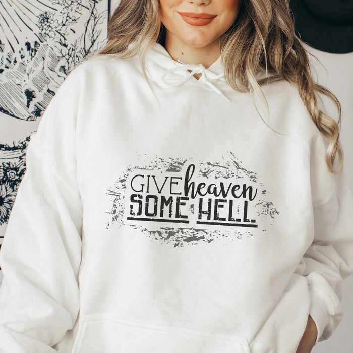 Give Heaven Some Hell Country Western Hoodie - Trendznmore