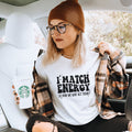 I Match Energy T-Shirt - Trendznmore