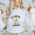 I'll Take Em Deviled Crewneck Sweatshirt - Trendznmore