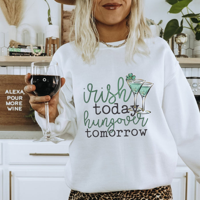 Irish Today Hungover Tomorrow St. Patrick's Day Crewneck Sweatshirt (S-2XL) - Trendznmore