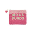 Pink beaded coin pouch with "Botox Funds" lettering and pom-pom zipper pull