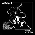 Lvger - Fvll Villain  [marked down]–  New LP