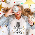 New Year Same Hot Mess T-Shirt - Trendznmore