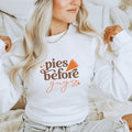 Pies Before Guys Crewneck Sweatshirt - Trendznmore