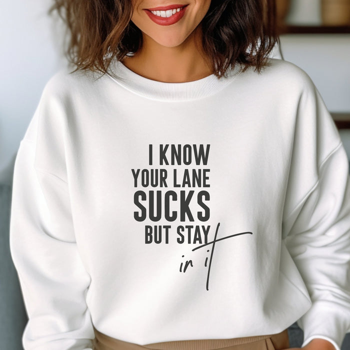 Stay in Your Lane Sweatshirt - Trendznmore