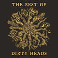 The Best of Dirty Heads [Explicit Content]