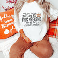 The Only Thing Getting Lit this Weekend Fall Graphic Sweatshirt - Trendznmore