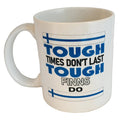 Tough times don't last Tough Finns do coffee mug