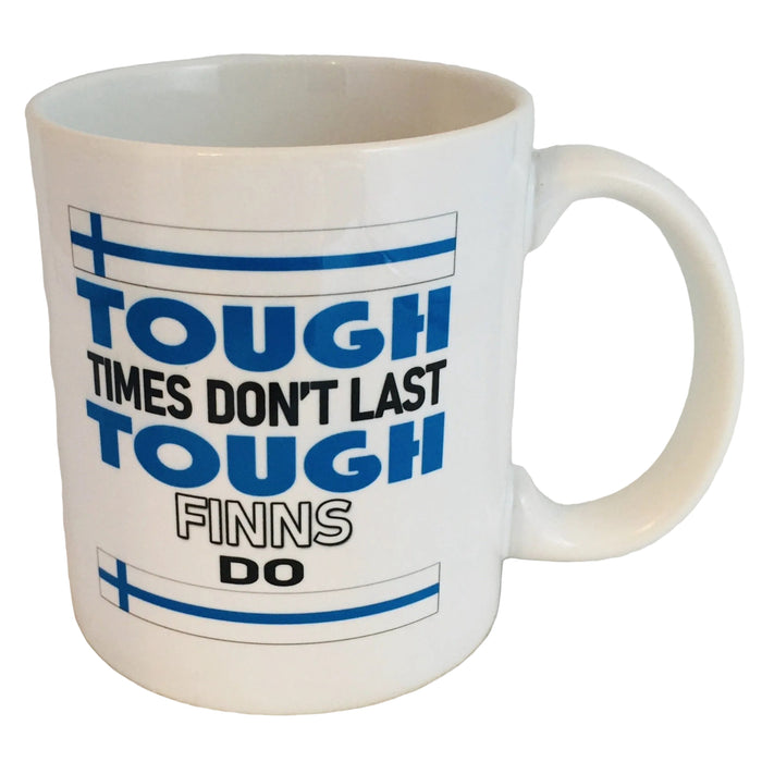 Tough times don't last Tough Finns do coffee mug