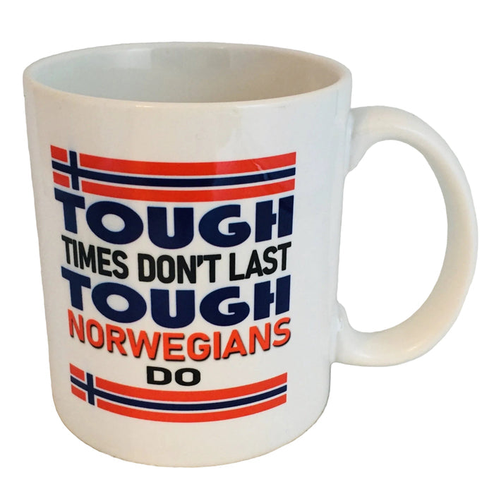 Tough times don't last Tough Norwegians do coffee mug