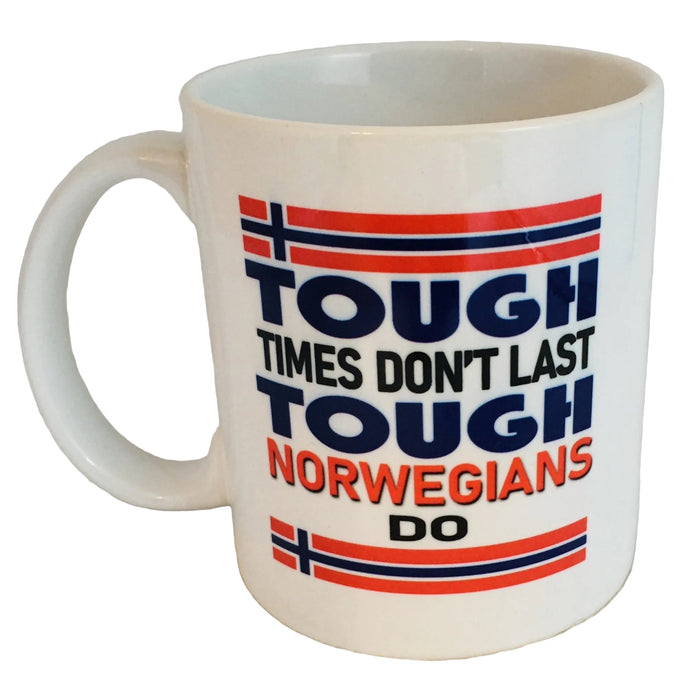 Tough times don't last Tough Norwegians do coffee mug