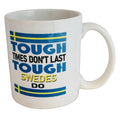 Tough times don't last Tough Swedes do coffee mug