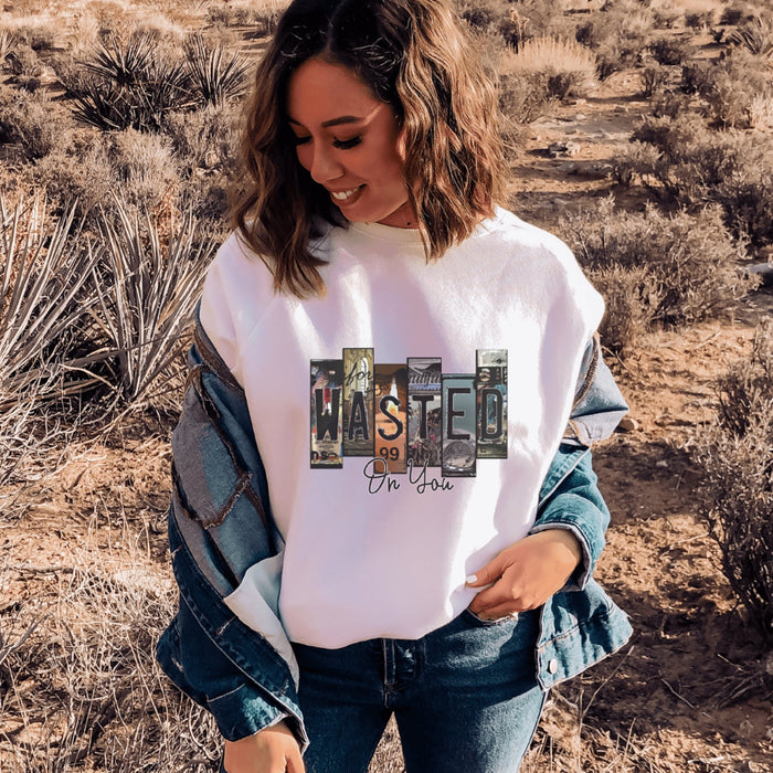 Wasted on You Crewneck Sweatshirt - Trendznmore